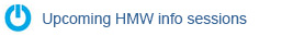 Upcoming  HMW info sessions 