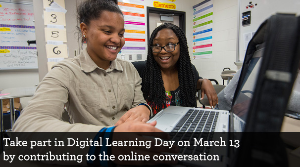 Take part in Digital Learning Day on March 13 by contributing to the online conversation