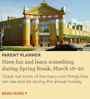 Have fun and learn something during Spring Break, March 16–20