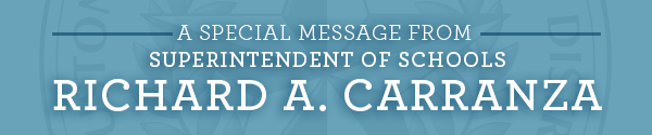 A Special Message from Superintendent of Schools Richard A. Carranza