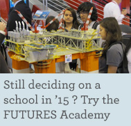 Still deciding on a school in ’15 ? Try the FUTURES Academy