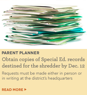Obtain copies of Special Ed. records destined for the shredder by Dec. 12