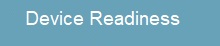 Device Readiness