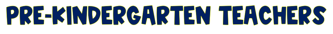 Pre-Kindergarten Teachers 