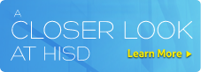 A Closer Look at HISD 