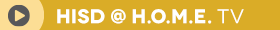 HISD @ H.O.M.E. TV